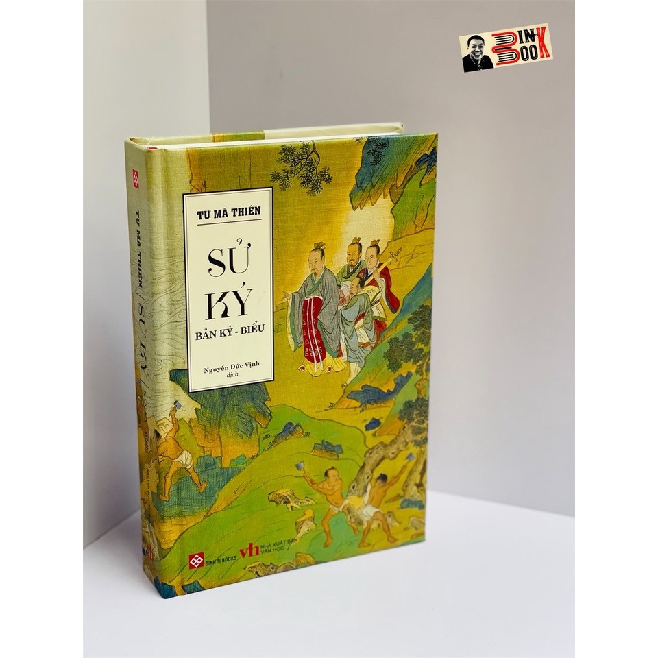 Sách -  Bìa cứng có minh họa - SỬ KÝ: BẢN KỶ - BIỂU - Tư Mã Thiên - Nguyễn Đức Vịnh dịch – Đinh Tị
