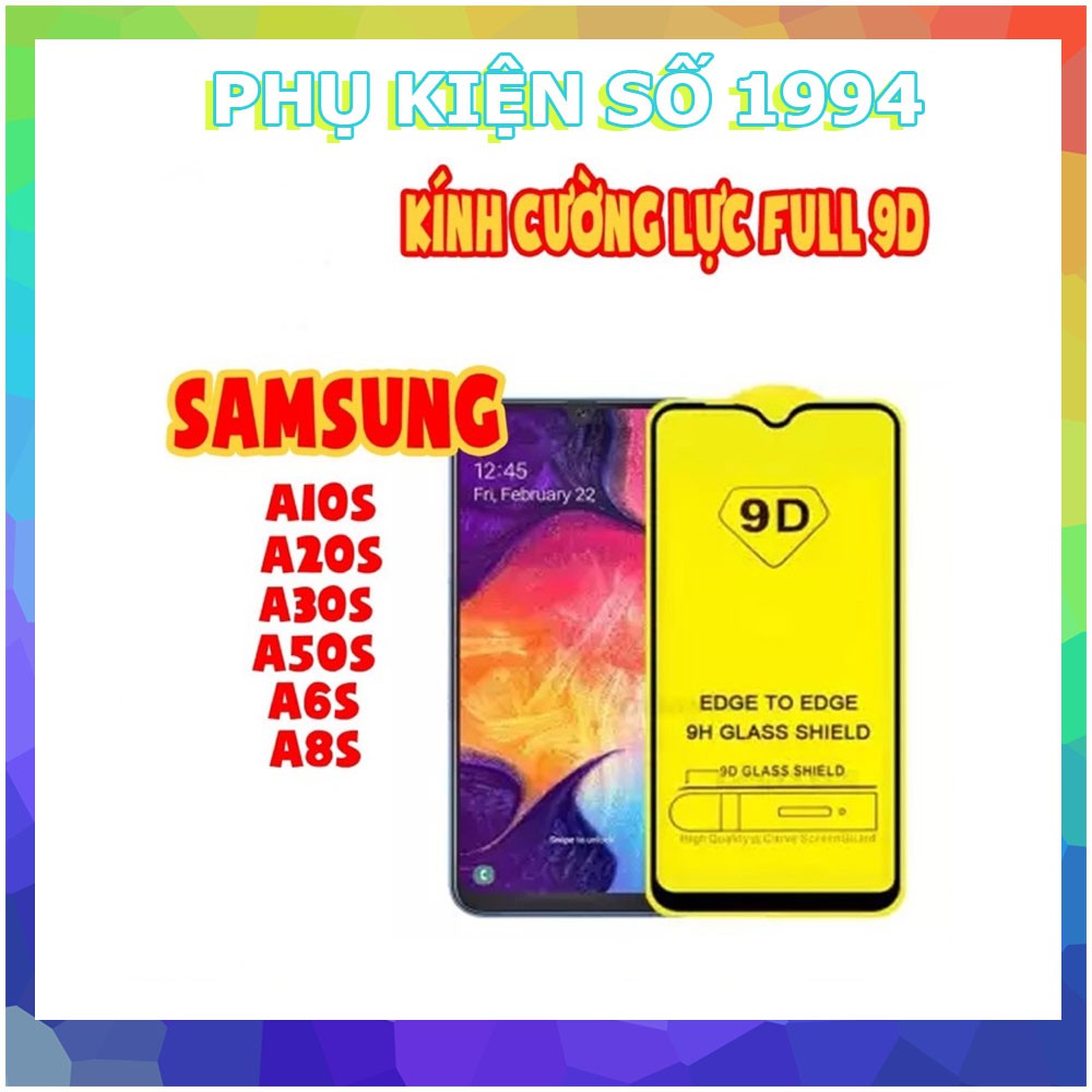 Kinha cường lực 9D Full màn cho Samsung A10s/A20s/A30s/A50s/A6s/A8s