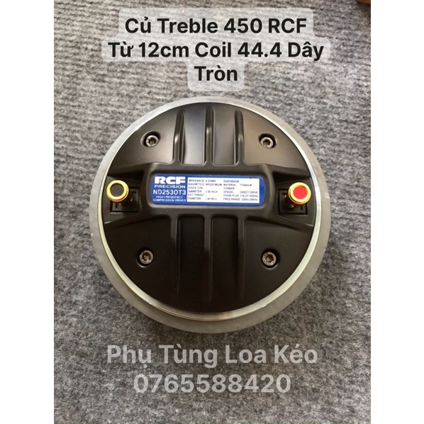 Củ Treble 450 RCF Chính Hãng nhập khẩu China (Tặng Tụ Trở Treble)