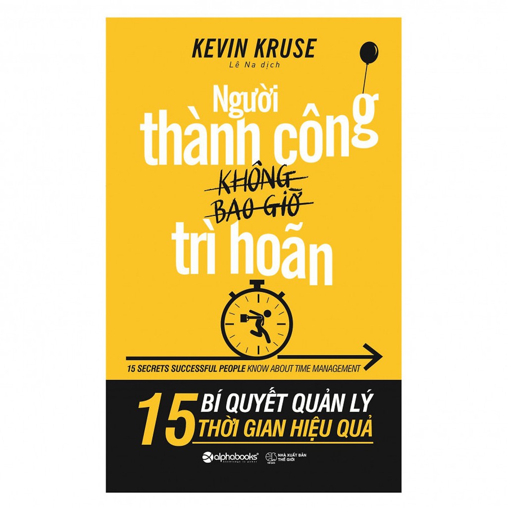 Sách - Người Thành Công Không Bao Giờ Trì Hoãn | BigBuy360 - bigbuy360.vn