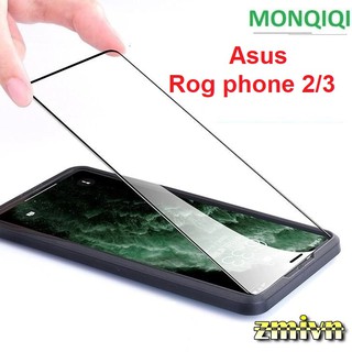 Cường lực Full màn Monqiqi dành cho Asus Rog phone 2 / Rog phone 3