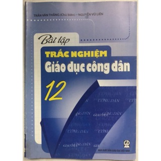 Bài Tập Trắc Nghiệm Giáo Dục Công Dân (Lớp 10-12)