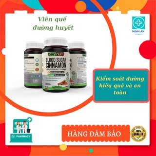 VIÊN QUẾ ĐƯỜNG HUYẾT BEIN NUTRI - KIỂM SOÁT ĐƯỜNG HUYẾT CHO BỆNH NHÂN TIỂU ĐƯỜNG