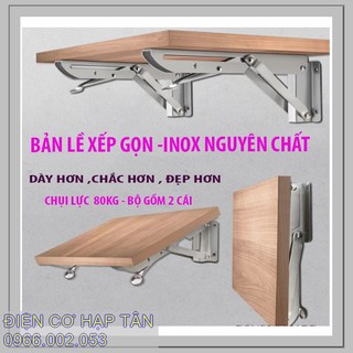 Bản lề gấp thông minh INOX  20, 25, 30, 40CM , 45 -50cm-bộ 2 cái, chụi lực 80kg