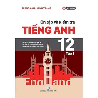 Sách - ôn tập và kiểm tra tiếng anh 12 - tập 1