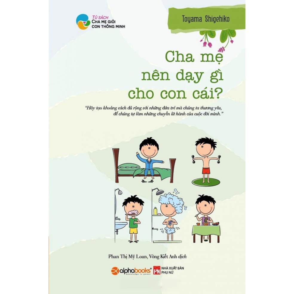 Sách - Cha Mẹ Nên Dạy Gì Cho Con Cái? [AlphaBooks]