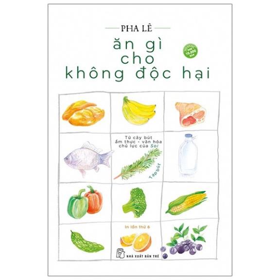 Sách - Ăn gì cho không độc hại (tạp bút) - NXB Trẻ