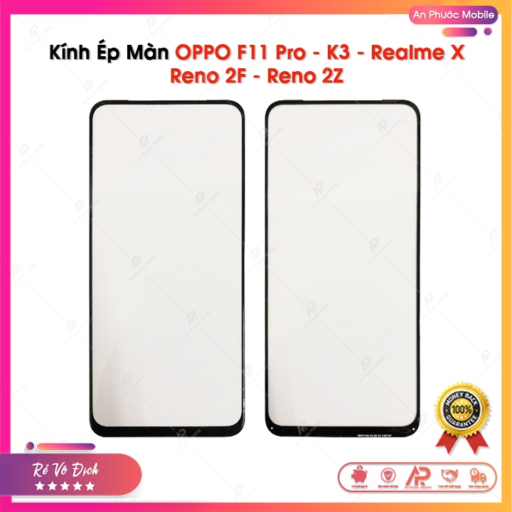 Kính OPPO F11 Pro / K3 / Realme X / Reno 2F / 2Z - Mặt Kính Ép Màn Điện Thoại OPPO