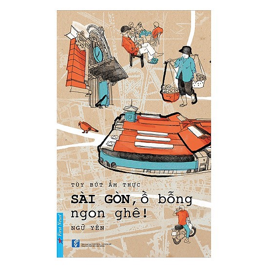 Sách - Sài Gòn, Ồ Bỗng Ngon Ghê!