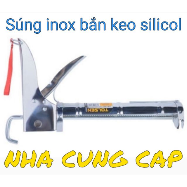 (GIÁ HỦY DIỆT) SÚNG BẮN SILICOL INOX