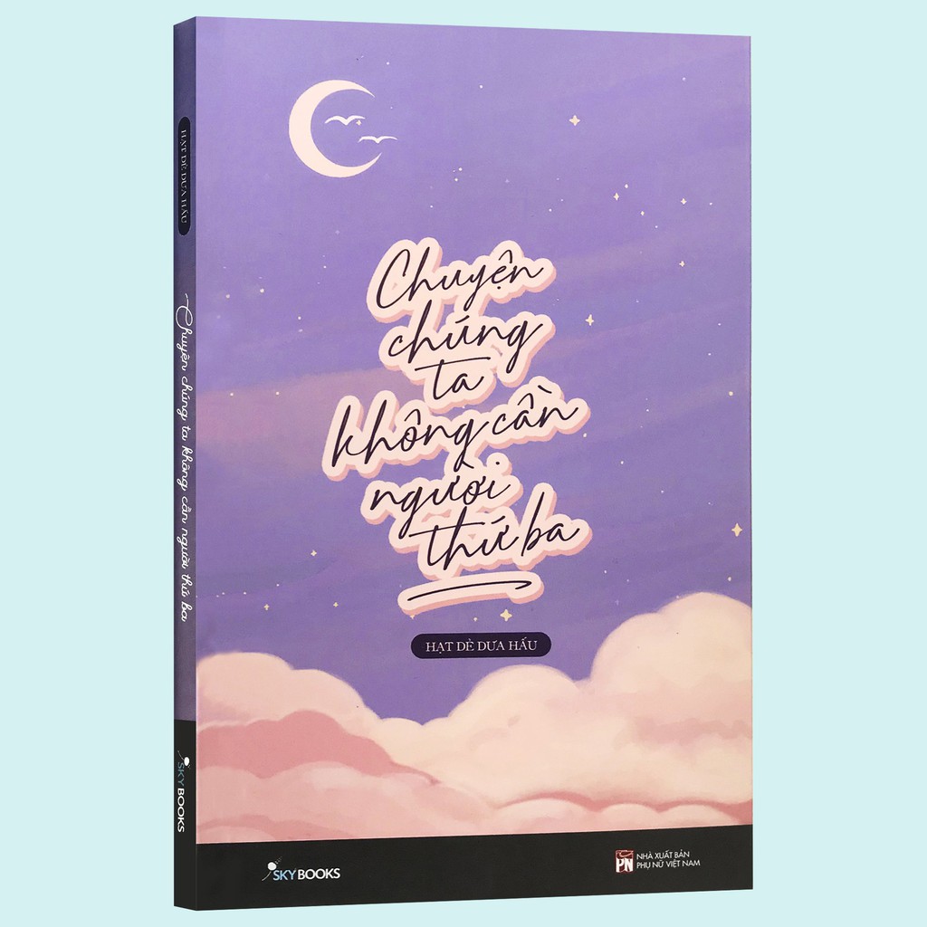 Sách - Chuyện Chúng Ta Không Cần Người Thứ Ba (Kèm Bookmark) | BigBuy360 - bigbuy360.vn