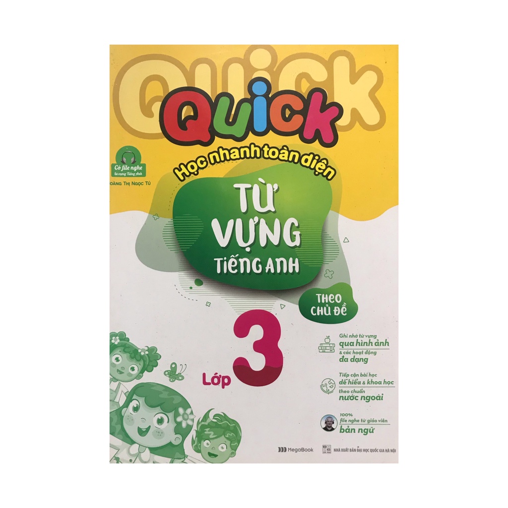 Sách -  Quick Quick Học Nhanh Toàn Diện Từ Vựng Tiếng Anh Theo Chủ Đề Lớp 3 (Tái Bản)