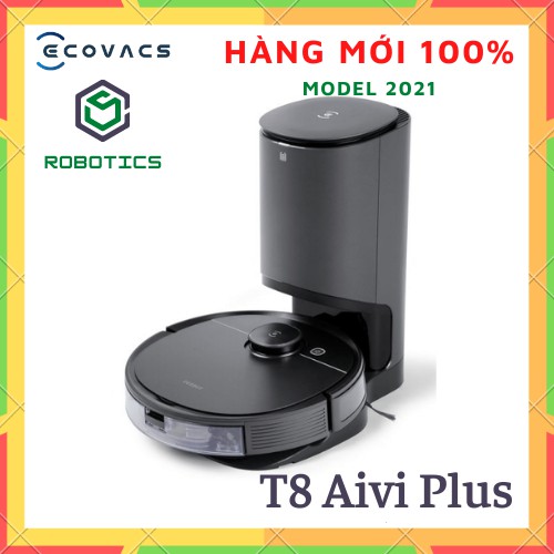 ECOVACS DEEBOT T8 AIVI PLUS model 2021 - Robot hút bụi quét lau nhà T8 Aivi Plus - Hàng mới 100% Chính hãng