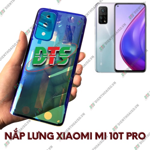 Nắp lưng xiaomi mi 10t pro