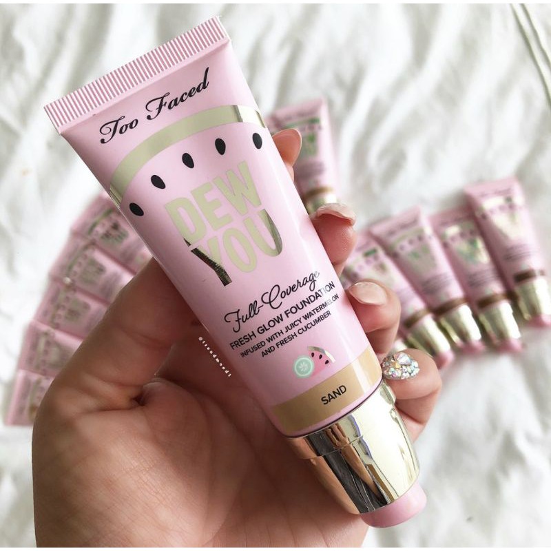 KEM NỀN TOO FACED DEW YOU FRESH GLOW FOUNDATION