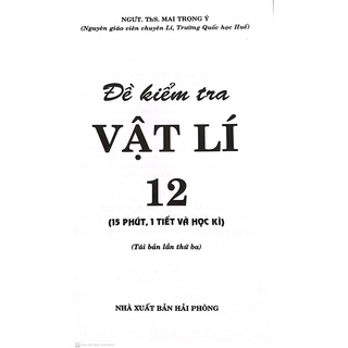 Sách-Đề kiểm tra Vật Lý 12 ( 15 phút, 1 tiết, học kì )