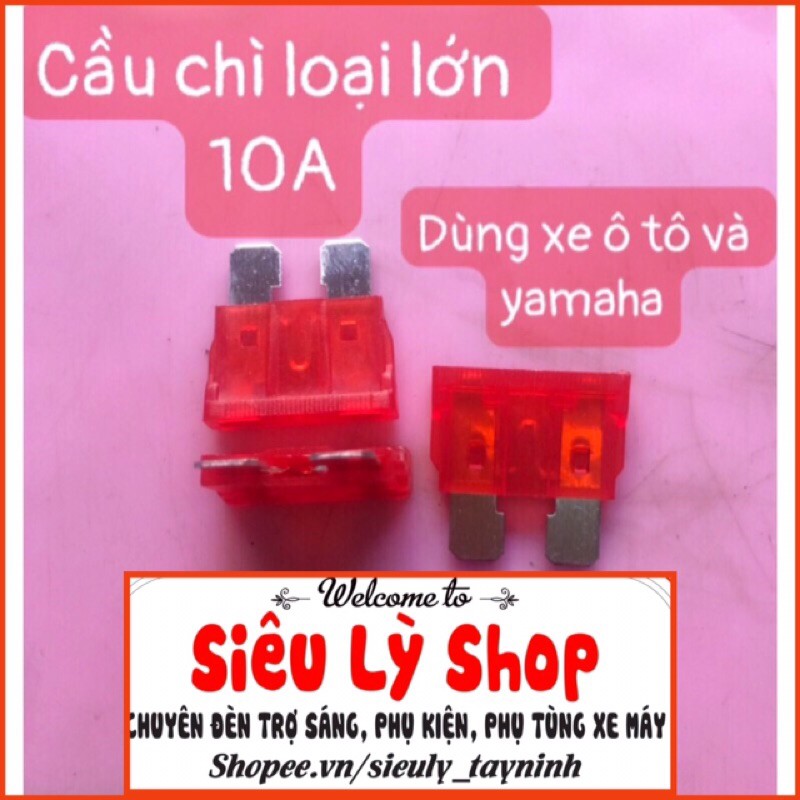 Cầu chì loại to 10A dành cho ô tô và xe máy- Túi 5 cái