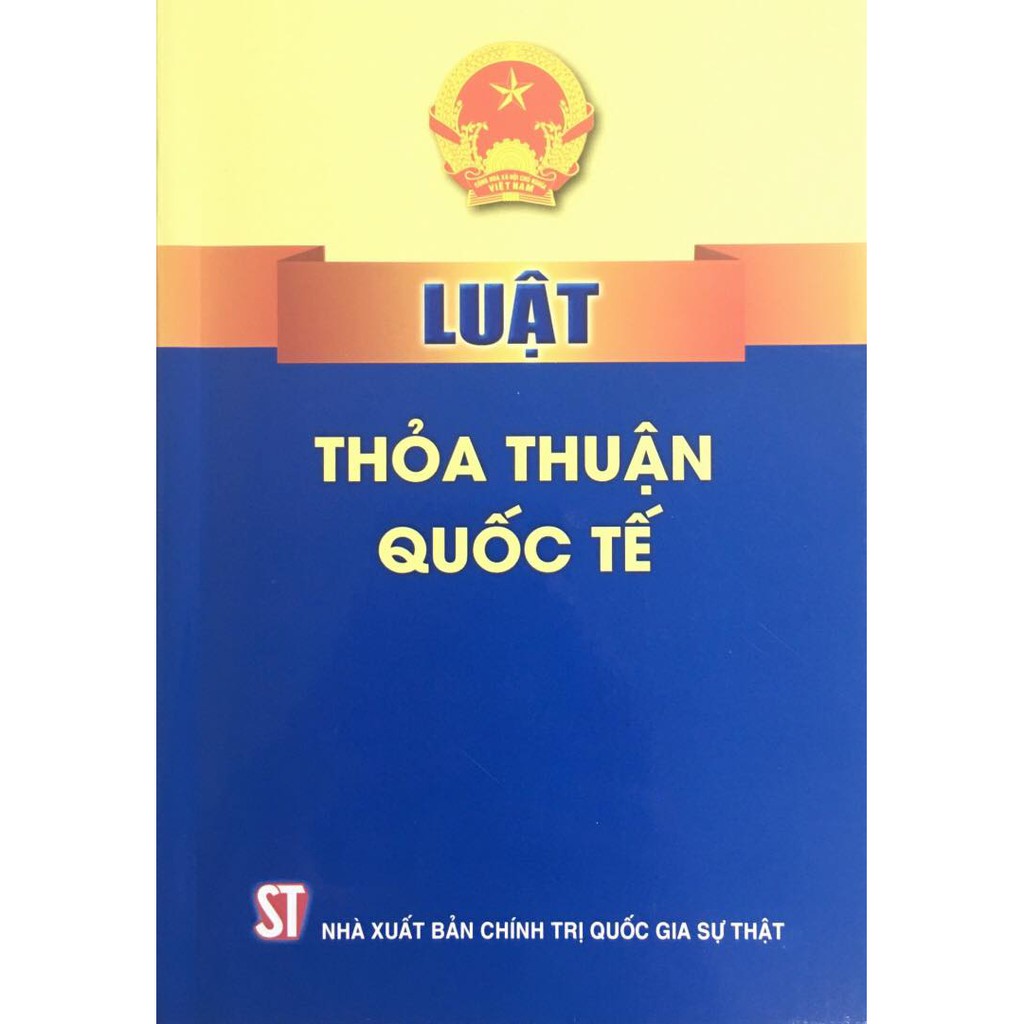 Sách - Luật thỏa thuận quốc tế (NXB Chính trị quốc gia Sự thật)