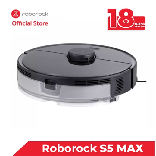 Robot hút bụi lau nhà Roborock S5 Max - BH 18 THÁNG