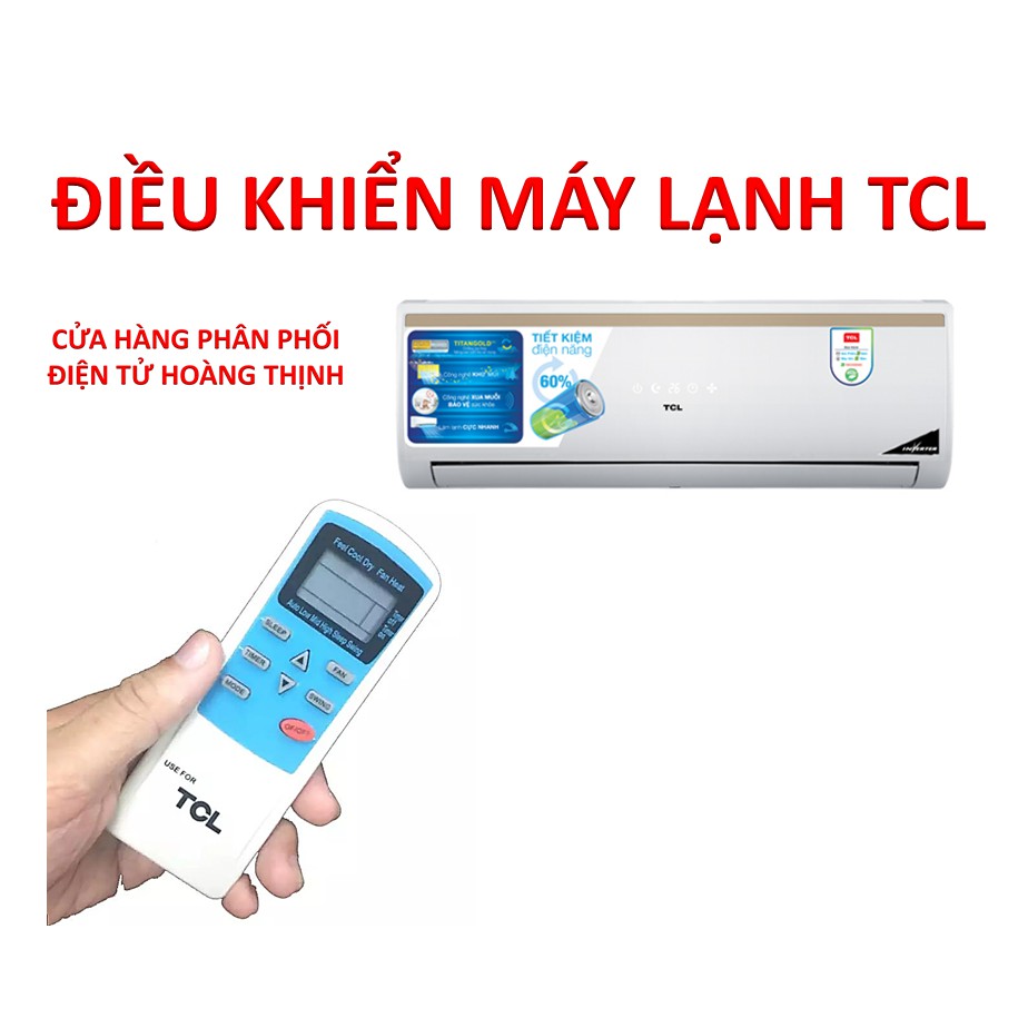 Điều khiển máy lạnh TCL - Remote máy lạnh TCL - điều khiển máy điều hòa TCL