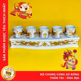 Bộ Chung Cúng Thần Tài Ông Địa - Sứ Cao Cấp - Hoạ Tiết Rồng - Cửa Hàng Chú Sa Di Hoan Hỉ