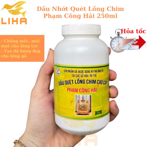 Dầu Nhớt Quét Lồng Chim Phạm Công Hải 250ml - Giúp chống mốc, mối mọt, bóng đẹp