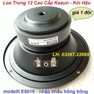 Loa trung 12 loa mid kín hậu kasun nhập khẩu cao cấp - giá 1 cặp