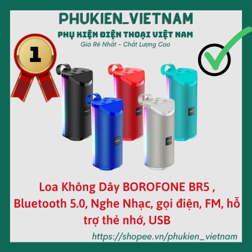 Loa Không Dây BOROFONE BR5 , Bluetooth 5.0, Nghe Nhạc, gọi điện, FM, hỗ trợ thẻ nhớ, USB