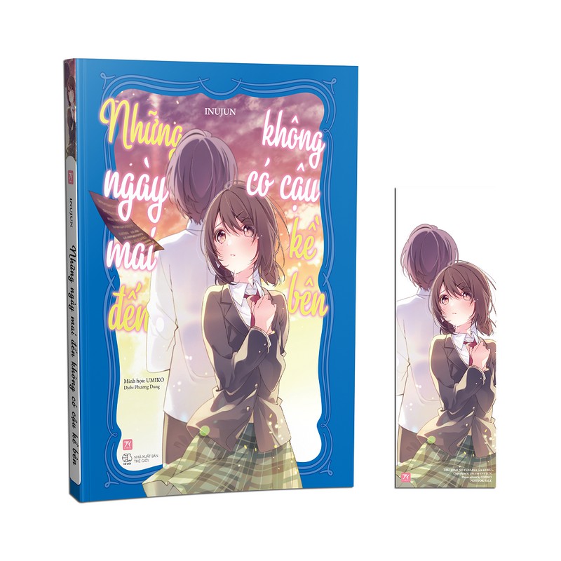 Sách - Những Ngày Mai Đến Không Có Cậu Kề Bên - Tặng 3 Postcard + 1 Bookmark