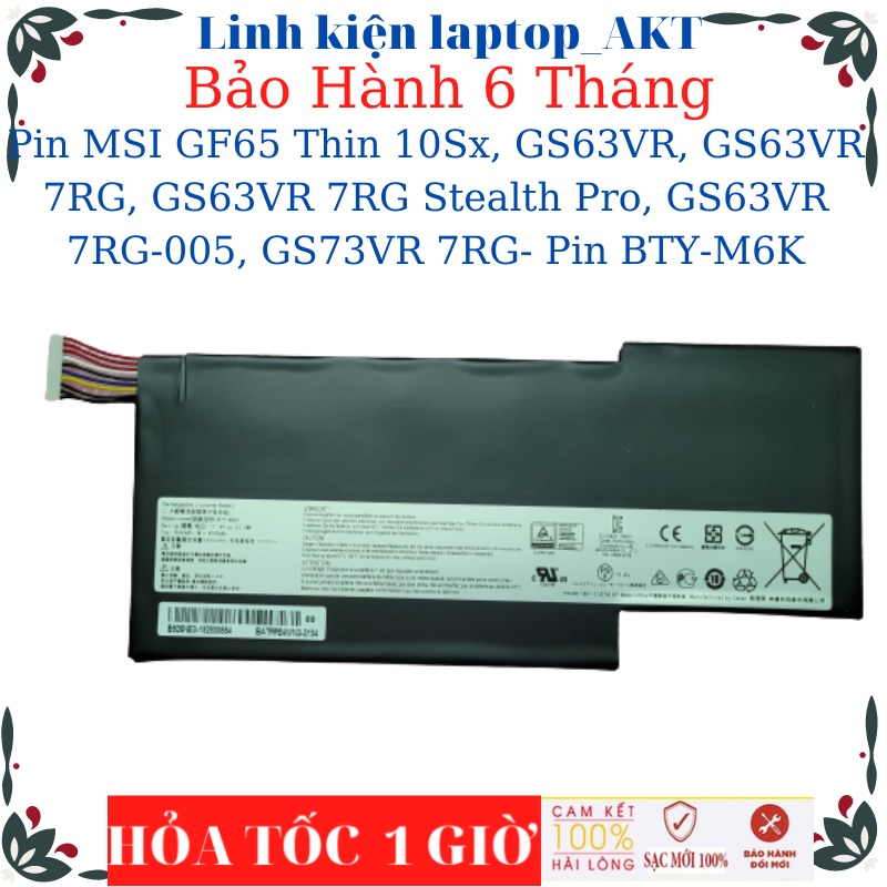 Pin laptop MSI GF65 Thin 10Sx, GS63VR, GS63VR 7RG, GS63VR 7RG Stealth Pro, GS63VR 7RG-005, GS73VR 7RG- Pin BTY-M6K