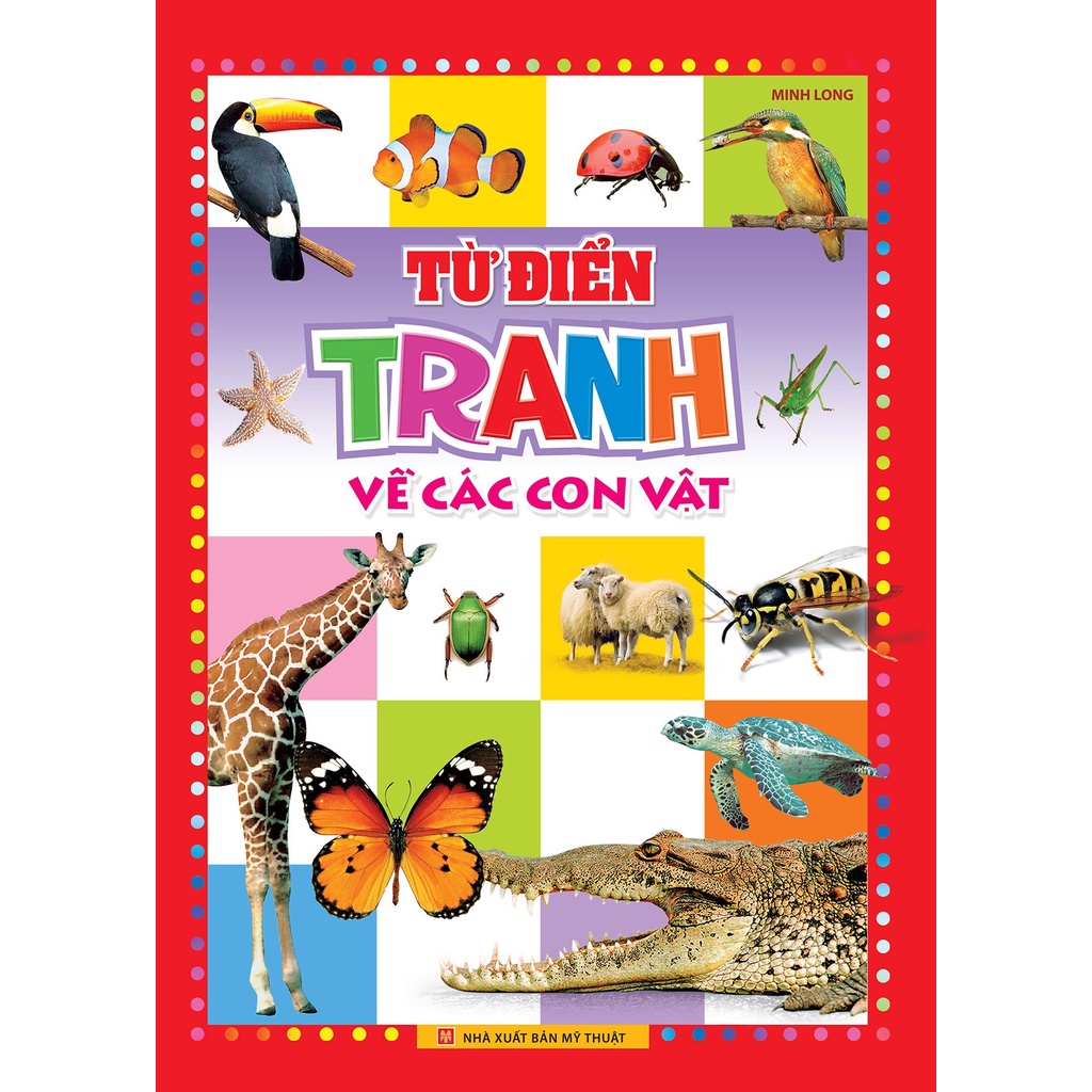 Sách: Từ Điển Tranh Về Các Con Vật (Bìa Mềm B30) - TSMN