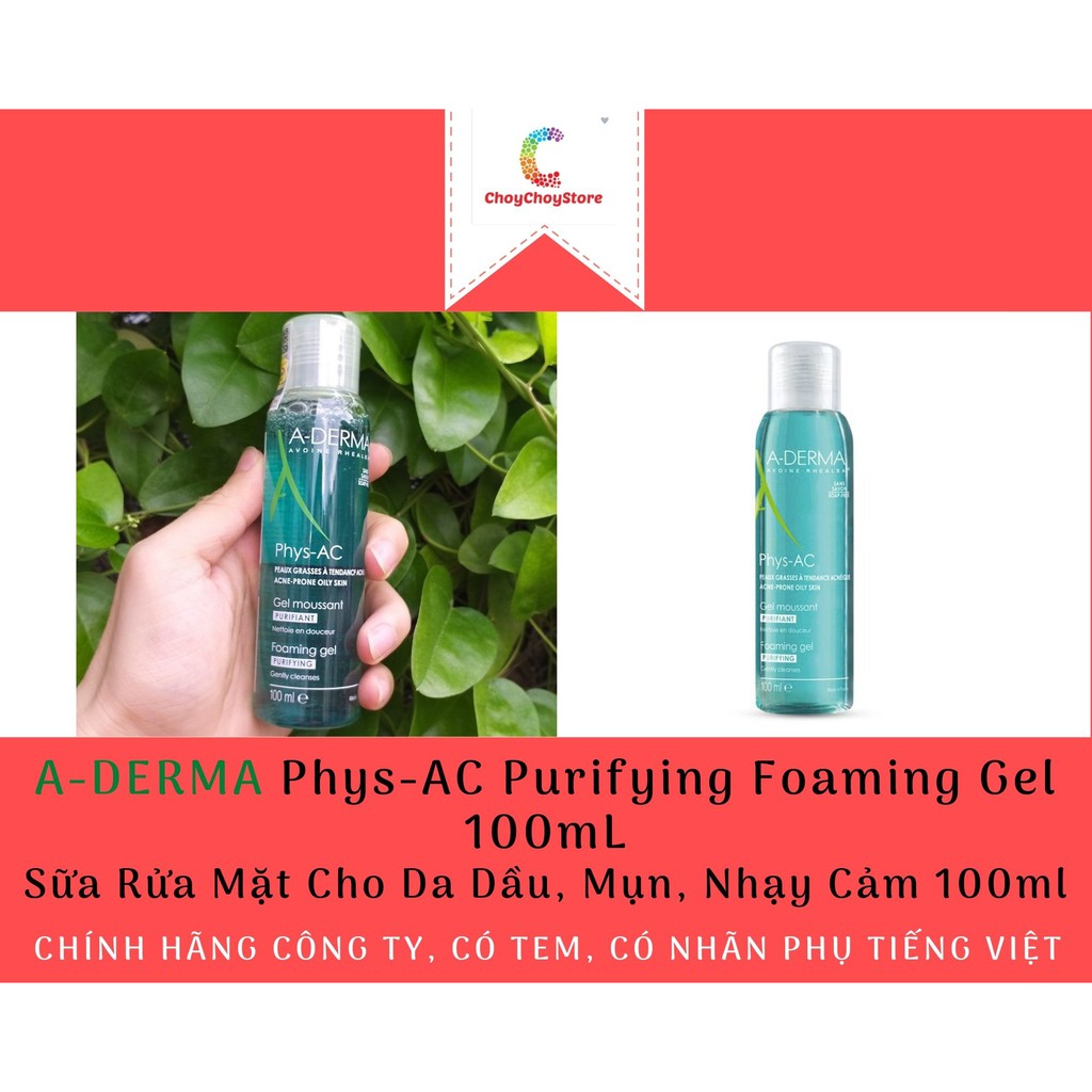 [TEM CTY] A-Derma Phys-AC Purifying Foaming Gel 100mL - Sữa Rửa Mặt Aderma PhysAc Cho Da Dầu, Mụn, Nhạy Cảm 100ml