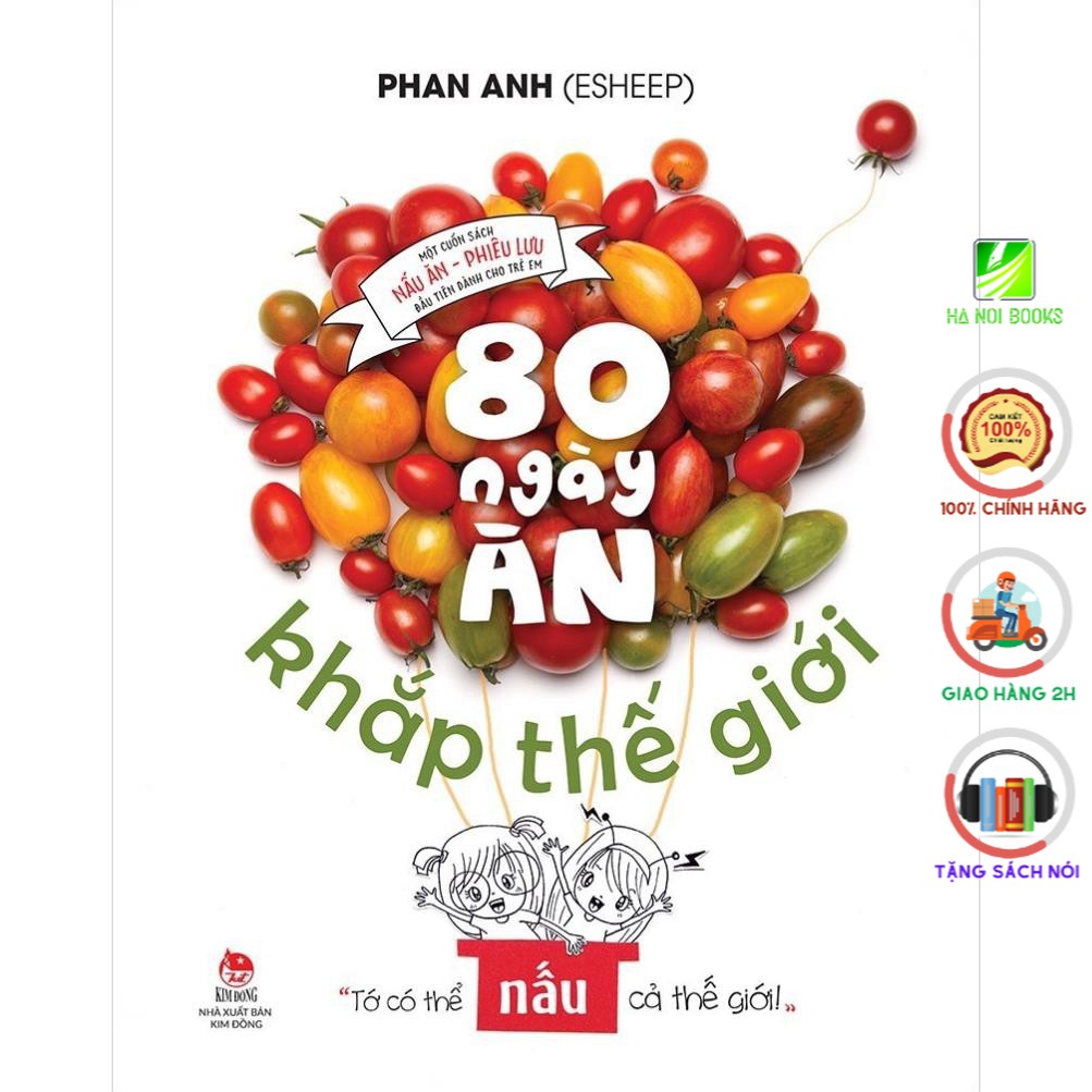 Sách - 80 Ngày Ăn Khắp Thế Gian (Tác Giả Phan Anh Esheep Kitchen - Yêu Bếp) - NXB Kim Đồng