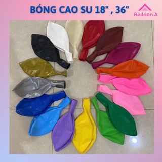 Bóng bay cao su loại dày đẹp size đại 18 inch, 36 inch