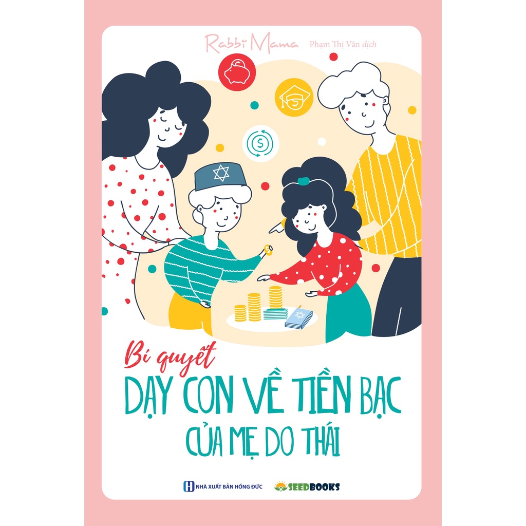 BIZBOOKS - Sách Bí quyết dạy con về tiền bạc của mẹ Do Thái