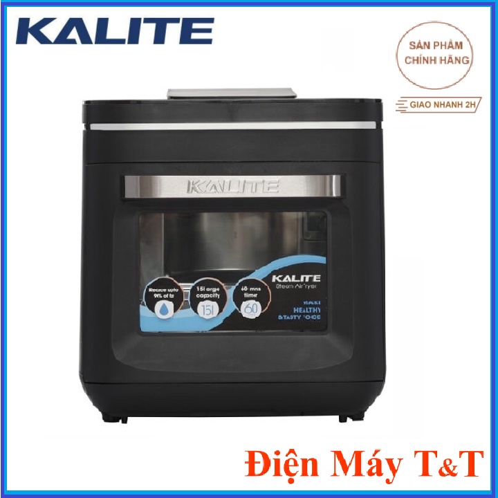 Nồi chiên không dầu hơi nước Kalite Steam X, Steam Pro, Steam Star - dung tích 15L ( Hàng chính hãng)