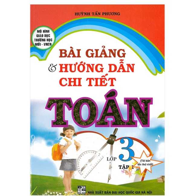 Sách - Bài Giảng &amp; Hướng Dẫn Chi Tiết Toán 3 Tập 1