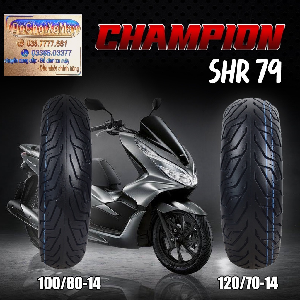 Vỏ lốp xe Champion PCX size 100/80-14 và 120/70-14 đời 2018 2019 2020 2021 2022  gai City Grip SHR79 . DoChoiXeMay