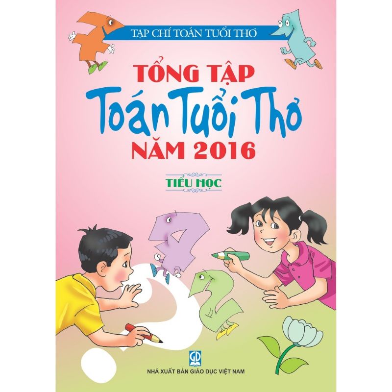 Sách - Tổng Tập Toán Tuổi Thơ Năm 2016 Tiểu Học