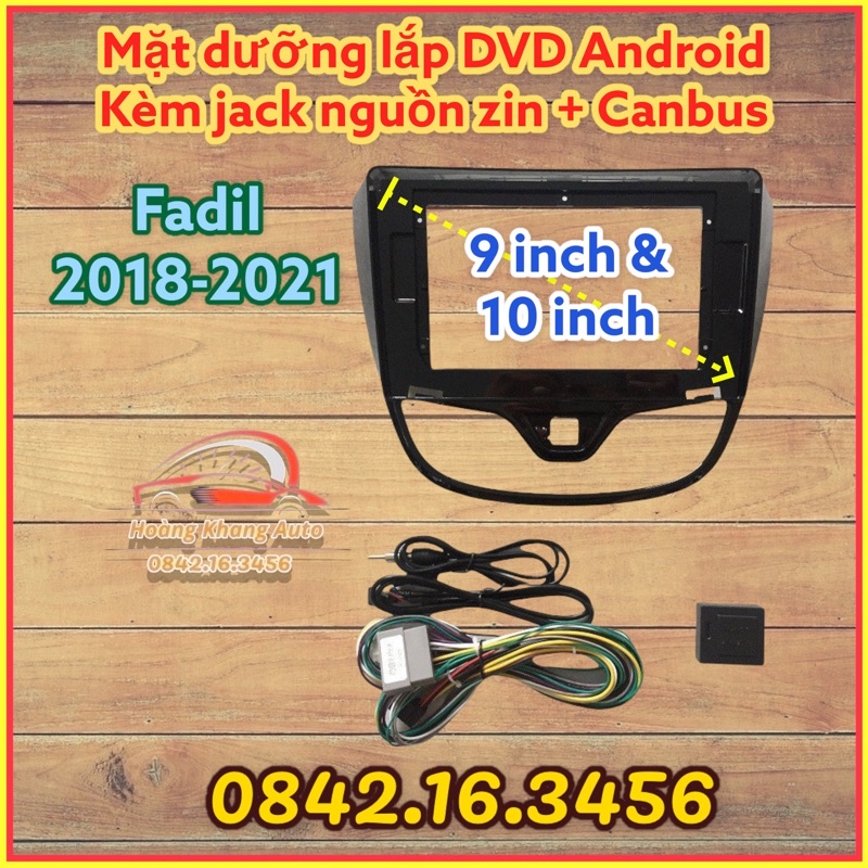 Mặt dưỡng Fadil 2018 - 2021. 9 inch và 10 inch kèm jack nguồn zin và canbus.