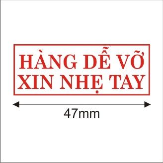 Con dấu HÀNG DỄ VỠ XIN NHẸ TAY