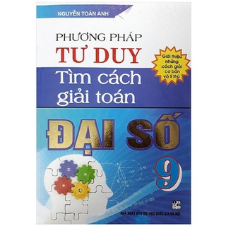 Phương Pháp Tư Duy Tìm Cách Giải Toán Đại Số 9