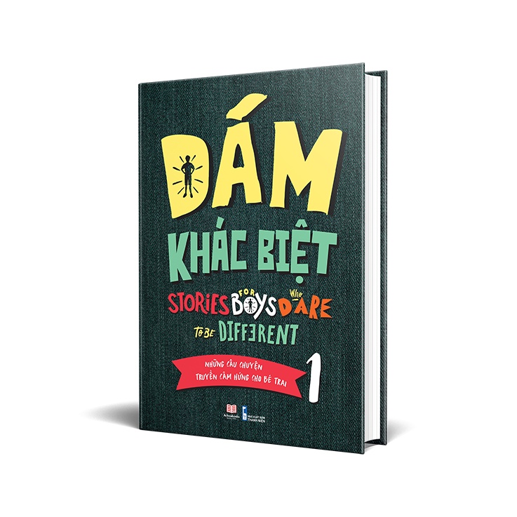 Sách: Dám Khác Biệt - Những Câu Chuyện Truyền Cảm Hứng Cho Bé Trai