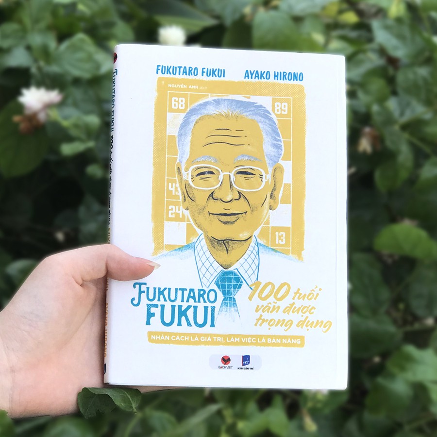 Sách - Fukutaro Fukui 100 Tuổi Vẫn Được Trọng Dụng