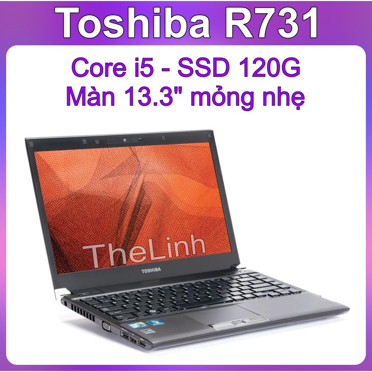 Laptop Toshiba Portege R731 siêu mỏng nhẹ - i5 2520 Ram 4G SSD 120G