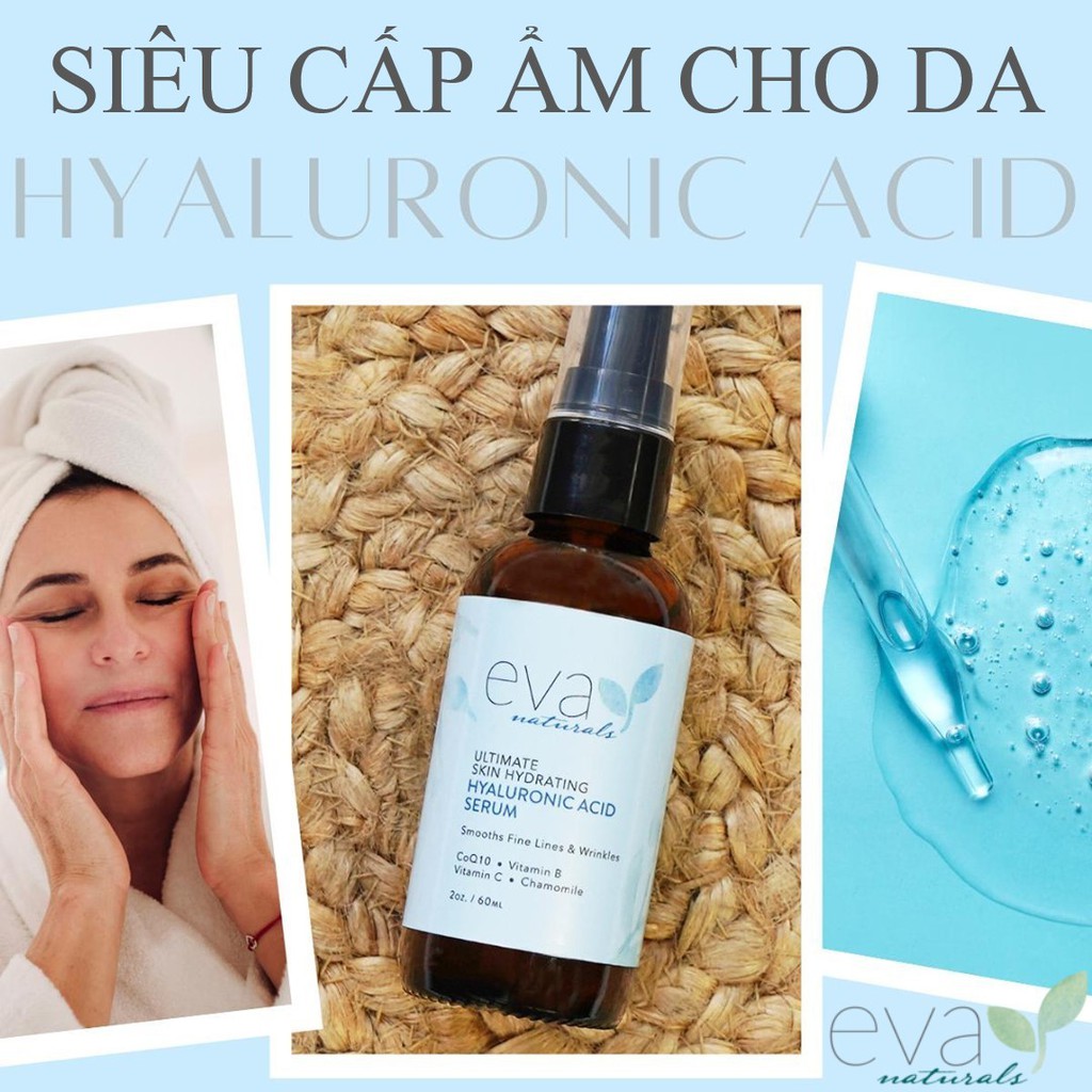 Serum Siêu Cấp Ẩm, Chống Lão Hóa, Mờ Vết Nhăn Eva Naturals Hyaluronic Acid (HA) Serum 60ml | BigBuy360 - bigbuy360.vn