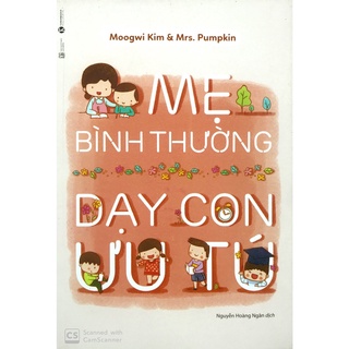 Sách - Mẹ Bình Thường Dạy Con Ưu Tú
