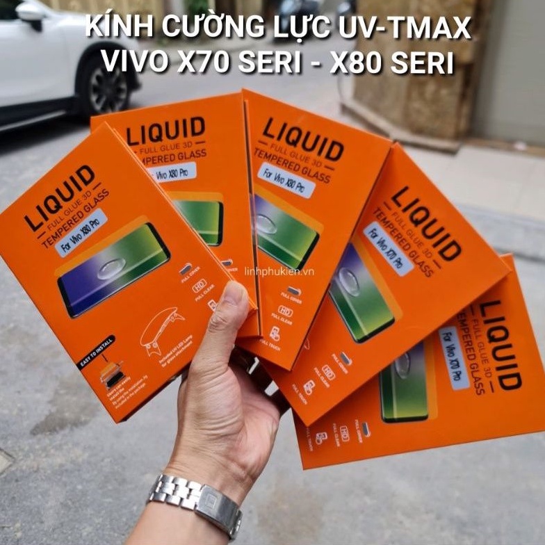 Kính cường lực Vivo X60 Pro / X70 / X70 Pro / X70 Pro Plus / X80 /  X80 Pro / X80 Pro Plus UV TMAX LIQUID