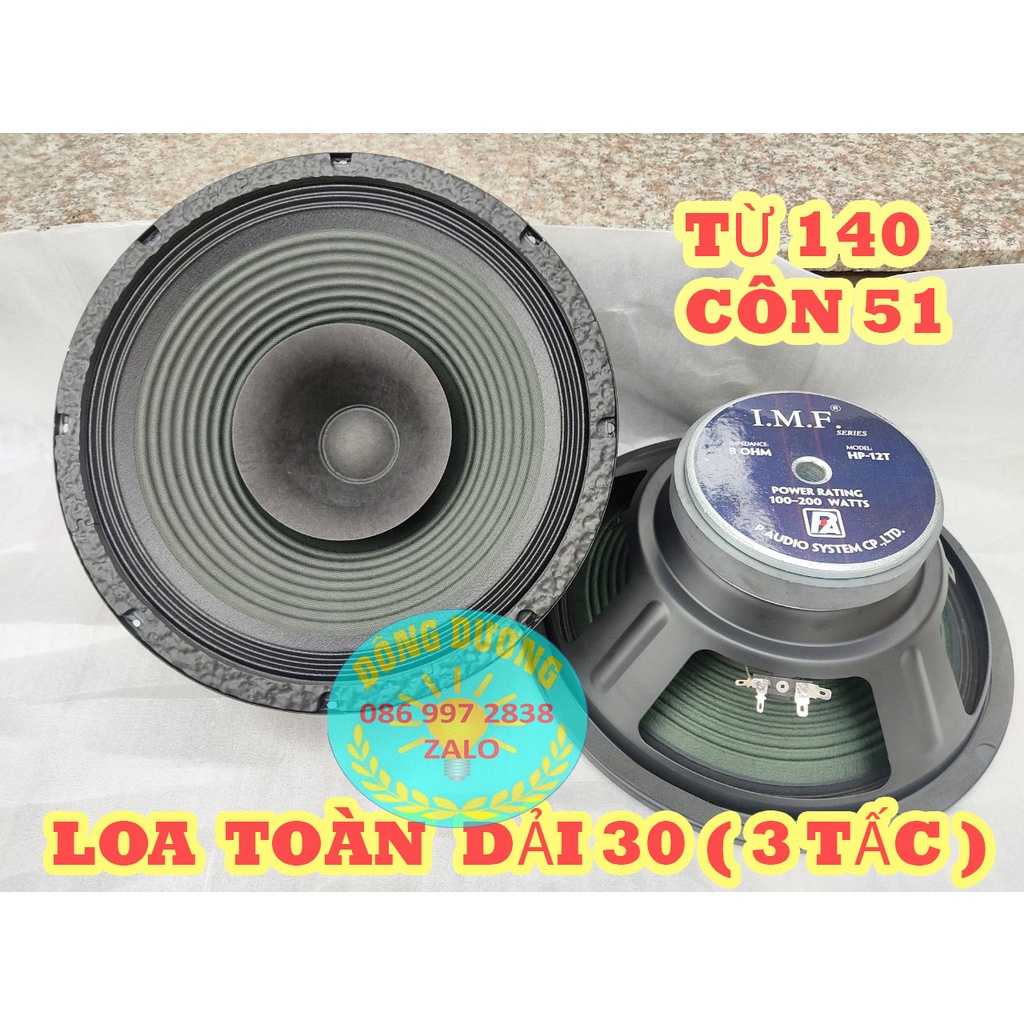 LOA BASS 30 TOÀN DẢI 3 TẤC IMF GÂN VẢI TỪ 140 CÔN 51 - GIÁ 1 ĐÔI.