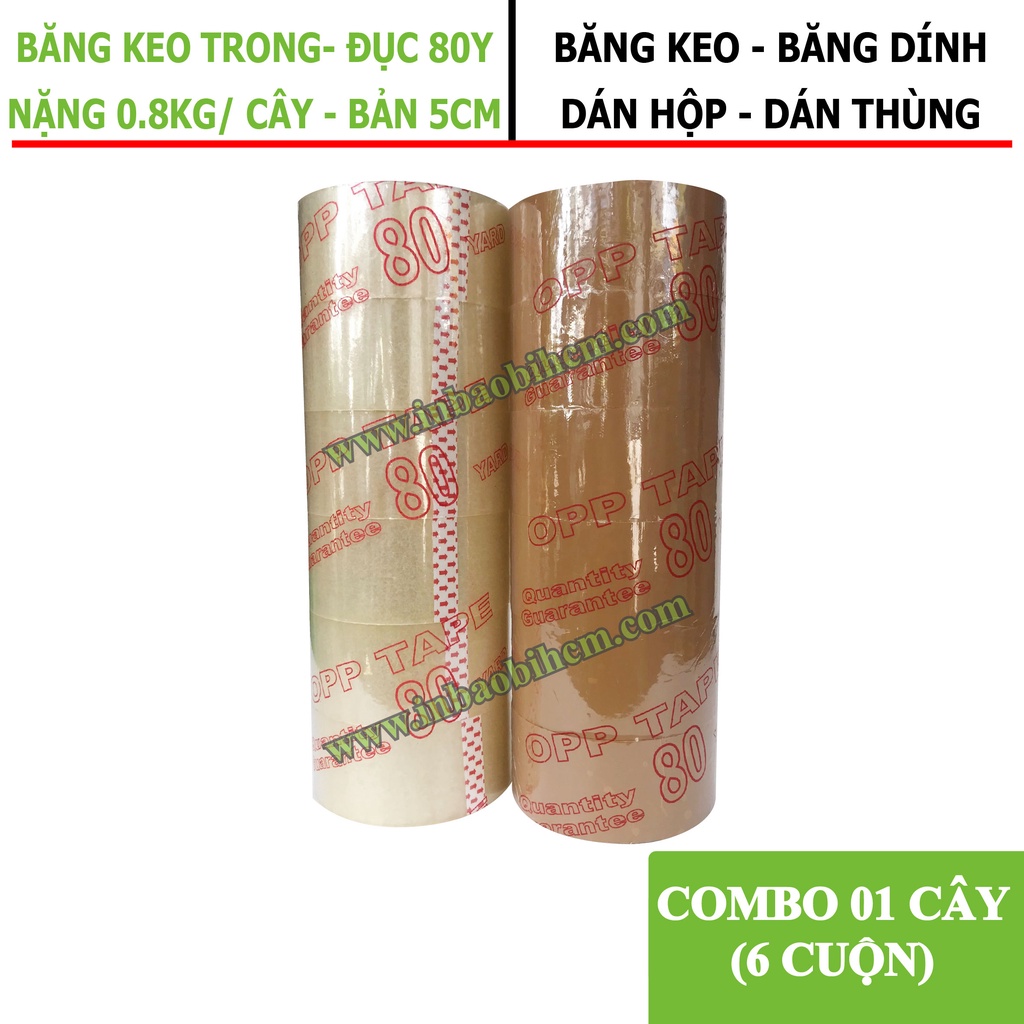 1 CÂY (6 cuộn) Băng keo trong, đục 80Y, lõi mõng 4 li, nặng 0.8kg/ Cây, băng dính dán hộp, InbaobiHCM